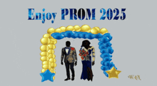 a poster that says enjoy prom 2025 with balloons