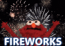 elmo with fireworks behind him and the word fireworks