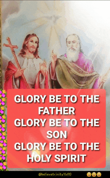 a poster that says glory be to the father glory be to the son and glory be to the holy spirit