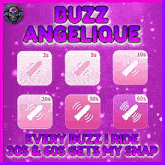 a purple poster that says buzz angelique every buzz i ride 30s and 60s gets my snap