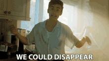 We Could Disappear We Can Leave GIF - We Could Disappear We Can Leave We Can Get Out Of Here GIFs