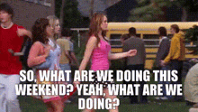 What Are We Doing This Weekend Mean Girls GIF - What Are We Doing This Weekend Mean Girls GIFs