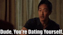 911 Show Chimney Han GIF - 911 Show Chimney Han Dude Youre Dating Yourself GIFs