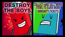 an advertisement for destroy the boys collect and sell more items to learn more immunity tickets