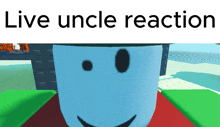 a picture of a blue face with the words " live uncle reaction " below it