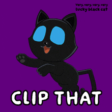 a very very very very lucky black cat clip that cartoon