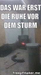 Deovsofen Das War Erst Die Ruhe Vor Dem Sturm GIF Deovsofen Das War