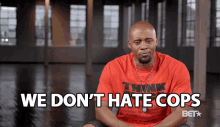 We Dont Hate Cops We Hate Bad Cops GIF