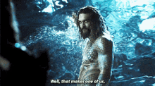 Aquaman Arthur Curry GIF - Aquaman Arthur Curry Well That Makes One Of Us GIFs