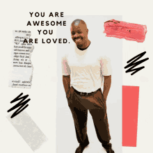 You Are Awesome You Are Loved GIF - You Are Awesome You Are Loved Smile GIFs