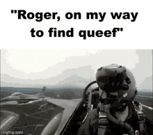 roger on my way to find queef is written on the screen