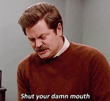 Shut Your Mouth Ron Swanson GIF - Shut Your Mouth Ron Swanson Parks And Rec GIFs