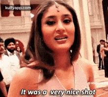 It Was A Very Nice Shot.Gif GIF - It Was A Very Nice Shot Kareena Kapoor Person GIFs