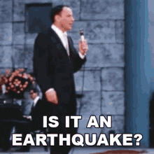 Is It An Earthquake Frank Sinatra GIF