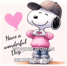 a picture of snoopy making a heart with his hands and the words have a wonderful wonder woman and secretary kim