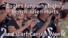 jalen hurts carson wentz eagles fans when