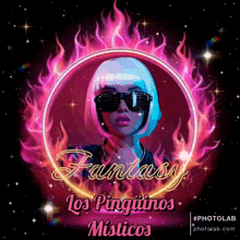 a poster for fantasy los pingüinos misticos with a woman in a pink wig and sunglasses