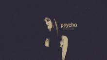a black and white photo of a woman with psycho bitch written on the bottom