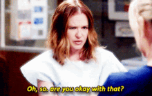 Greys Anatomy April Kepner GIF - Greys Anatomy April Kepner Oh So Are You Okay With That GIFs