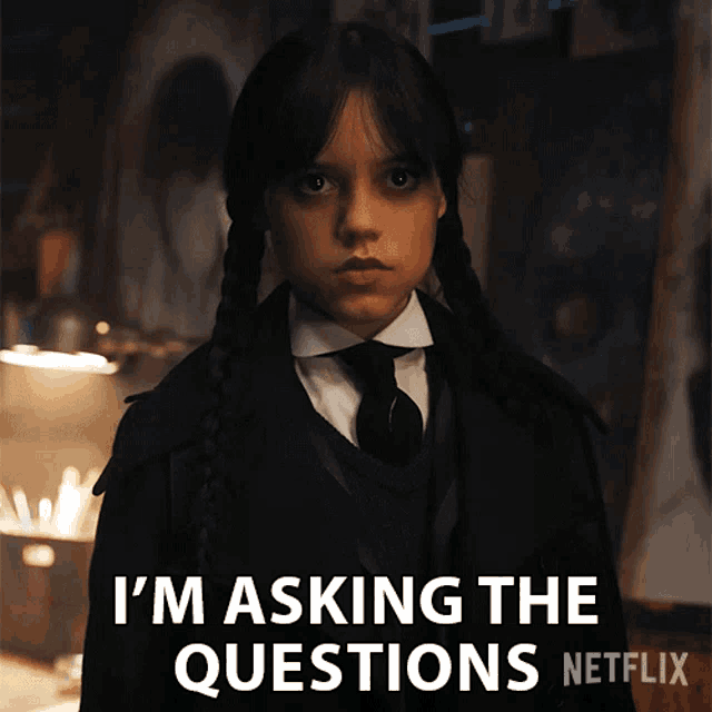 Im Asking The Questions Wednesday Addams GIF Im Asking The Questions