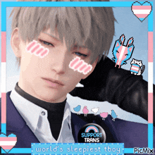 a picture of a boy with the words support trans world 's sleepiest boy on the bottom