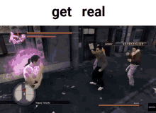 a video game is being played and the words get real are above it