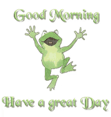 good morning frog happy have a great day dance