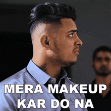 Mera Makeup Kar Do Na Prince Pathania GIF - Mera Makeup Kar Do Na Prince Pathania Mujhe Makeup Kardijiye GIFs