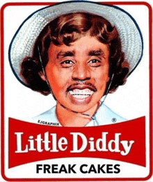 a sign for little diddy freak cakes has a picture of a man wearing a hat