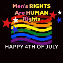a rainbow flag with the words men 's rights are human rights