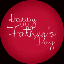 a red circle with the words happy father 's day