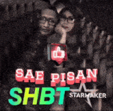 a poster that says sae pisan shbt starmaker with a man and a woman