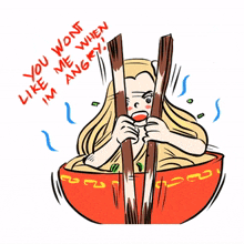 blonde girl ramen chopsticks you won%3Bt like me when i am angry