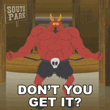 Dont You Get It Satan GIF - Dont You Get It Satan South Park GIFs