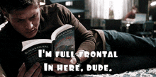 Supernatural I'M Full-frontal In Here Dude GIF - Supernatural I'M Full-frontal In Here Dude Dean Winchester GIFs