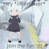 a picture of a girl with white hair and the words hey insert user join the fun