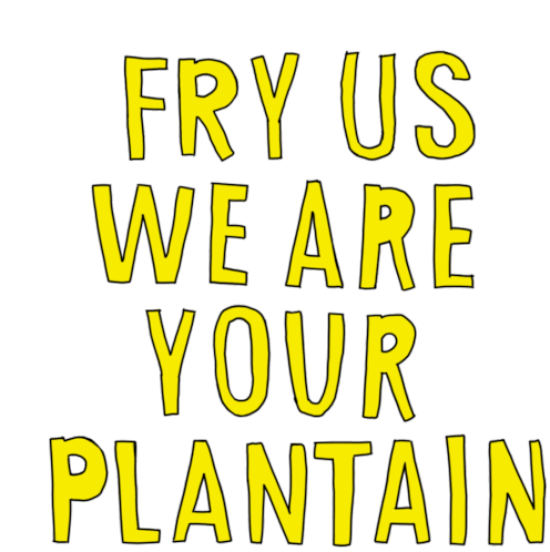 Paperxpearls Naijagif Sticker - Paperxpearls Naijagif Fry Us We Are Your Plantain Stickers