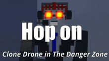 Hop On Hop On Clone Drone In The Danger Zone GIF - Hop On Hop On Clone Drone In The Danger Zone Clone Drone GIFs