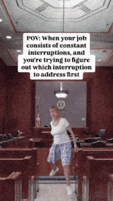 a woman in a courtroom with a caption that says " pov when your job consists of constant interruptions