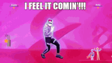 i feel it coming just dance dance swag video game