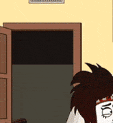 a cartoon character is standing in front of a door with a sign on the wall .