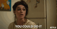 You Could Do It Callie Hernandez GIF - You Could Do It Callie Hernandez Nellie Obrien GIFs