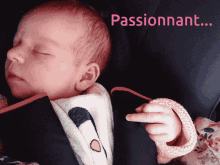 a baby is sleeping in a car seat with the word passionnant written above it