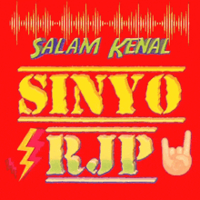 a sign that says salam kenal sinyo rjpw on it