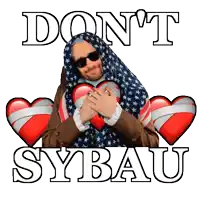 a man in an american flag scarf is hugging a heart with the words " do n't sybau "