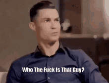 Who The Fuck Is That Guy Ronaldo GIF - Who The Fuck Is That Guy Ronaldo Siuuuu GIFs