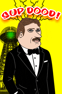 a cartoon drawing of a man in a tuxedo with the words " sup dood " behind him