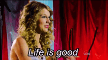 Life Is Good GIF - Life Is Good Taylor Swift Positivity GIFs