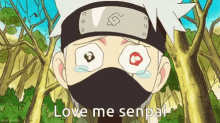Love Me Senpai Kakashi GIF - Love Me Senpai Kakashi Cry GIFs