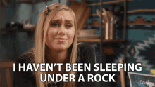 I Havent Been Sleeping Under A Rock Im Aware GIF - I Havent Been Sleeping Under A Rock Im Aware I Know That GIFs